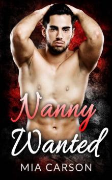 Nanny Wanted (A Bad Boy Romance)