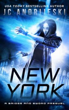 New York: A Bridge & Sword Prequel (Bridge & Sword Series Book 11)