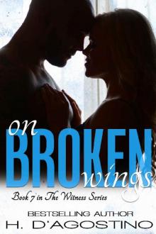 On Broken Wings (The Witness Series Book 7)