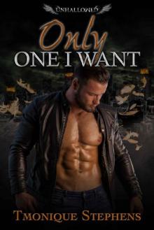 Only One I Want (UnHallowed Series Book 2)