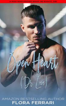 Open Heart (Dr. Love): A Steamy Standalone Instalove Romance