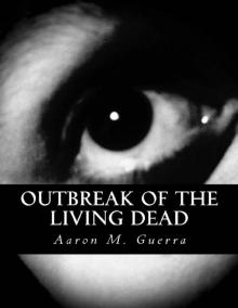 Outbreak of the Living Dead