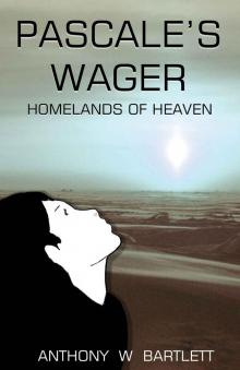 Pascale's Wager: Homelands of Heaven