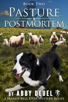 Pasture Postmortem (Mandy Bell DVM Series Book 2)