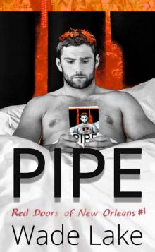 Pipe: (A Romance & Suspense Mystery) (Red Doors of New Orleans Mystery Series Book 1)