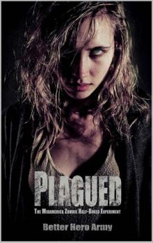 Plagued States of America (Book 1): Plagued: The Midamerica Zombie Half-Breed Experiment