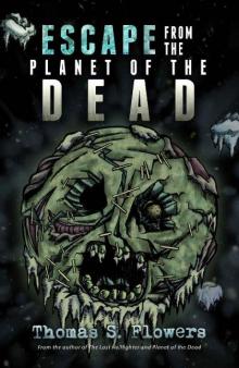 Planet of the Dead (Book 3): Escape From The Planet of The Dead