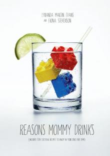 Reasons Mommy Drinks