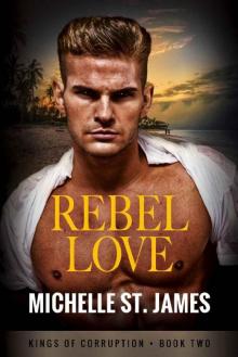 Rebel Love (Kings of Corruption Book 2)