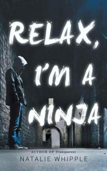 Relax, I'm A Ninja