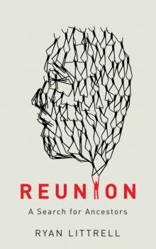 Reunion: A Search for Ancestors