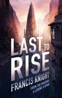 Rojan Dizon 03 - Last to Rise