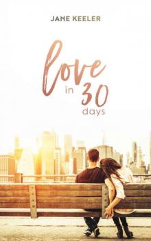 ROMANCE: Romantic Comedy: Love in 30 Days - The Best Plans Don't Always Work! (Plus 19 FREE Books Book 13)