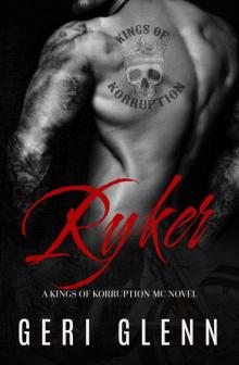 Ryker (Kings of Korruption MC Book 1)