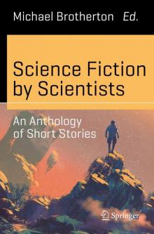 Science Fiction by Scientists: An Anthology of Short Stories (Science and Fiction)