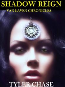 SHADOW REIGN: VAN LAVEN CHRONICLES