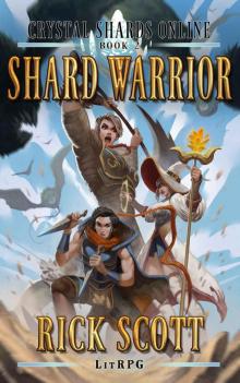 Shard Warrior: A LitRPG Novel (Crystal Shards Online Book 2)