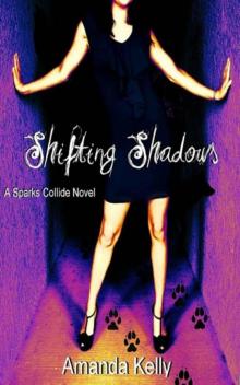 Shifting Shadows (Sparks Collide Trilogy)