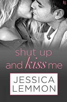 Shut Up and Kiss Me: A Lost Boys Novel