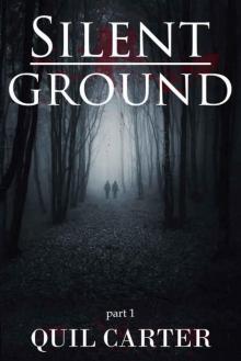 Silent Ground: Part 1