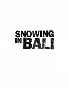 Snowing in Bali