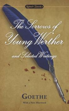 Sorrows of Young Werther and Selected Writings (9781101635483)