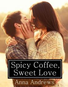 Spicy Coffee, Sweet Love (A Contemporary Young Adult Romance)