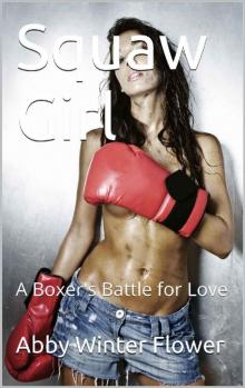 Squaw Girl: A Boxer's Battle for Love