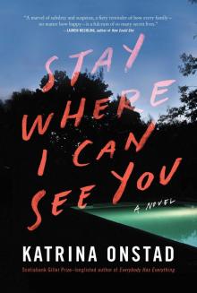 Stay Where I Can See You