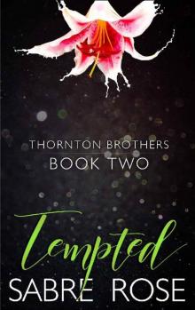 Tempted (Thornton Brothers Book 2)