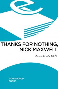 Thanks For Nothing, Nick Maxwell