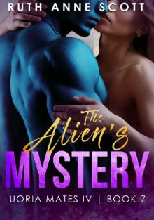 The Alien's Mystery (Uoria Mates IV Book 7)