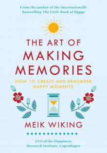 The Art of Making Memories