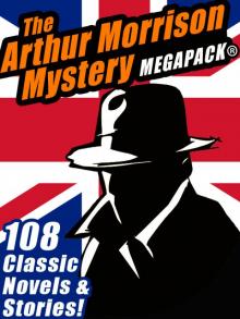 The Arthur Morrison Mystery