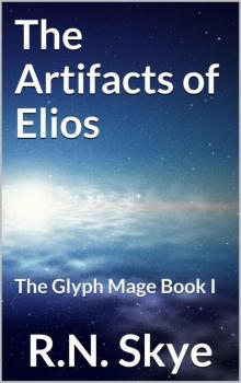 The Artifacts Of Elios (Book 1)