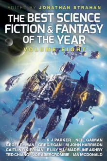 The Best Science Fiction and Fantasy of the Year: Volume Eight (Best SF & Fantasy of the Year)