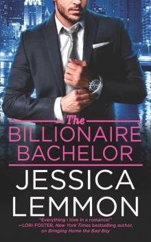 The Billionaire Bachelor (Billionaire Bad Boys Book 1)