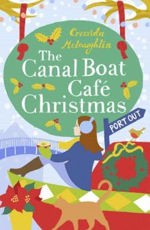 The Canal Boat Café Christmas: Port Out (The Canal Boat Café Christmas, Book 1)