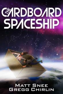 The Cardboard Spaceship (To Brave The Crumbling Sky Book 1)