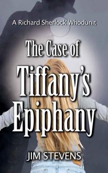 The Case of Tiffany's Epiphany (A Richard Sherlock Whodunit)