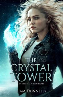 The Crystal Tower (The Ethereal Vision Book 3)