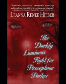 The Darkly Luminous Fight for Persephone Parker