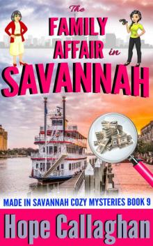 The Family Affair: A Made in Savannah Cozy Mystery (Made in Savannah Cozy Mysteries Series Book 9)