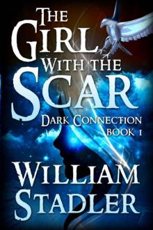 The Girl with the Scar (Dark Connection Saga Book 1)