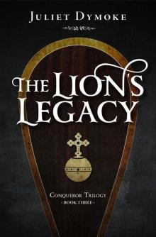 The Lion's Legacy (Conqueror Trilogy Book 3)