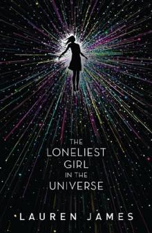 The Loneliest Girl in the Universe