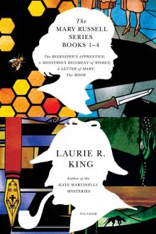 The Mary Russell Series Books 1-4: The Beekeeper's Apprentice; A Monstrous Regiment of Women; A Letter of Mary; The Moor