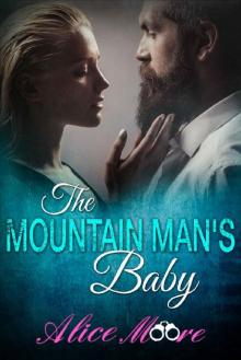 The Mountain Man's Baby: A Billionaire Secret Baby Romance