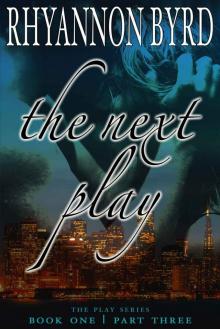 The Next Play: Part Three