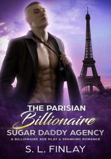 The Parisian Billionaire Sugar Daddy Agency_A Billionaire Age Play & Spanking Romance